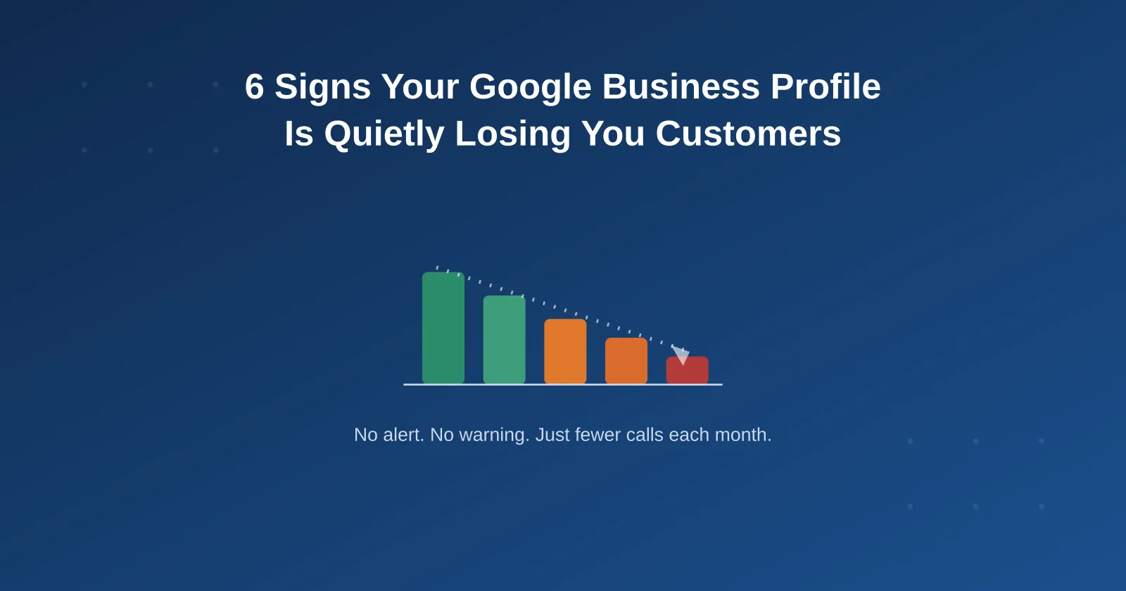 6 Signs Your Google Business Profile Is Quietly Losing You Customers