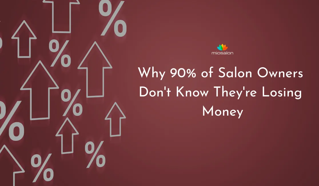 Why 90% of Salon Owners Don't Know They're Losing Money