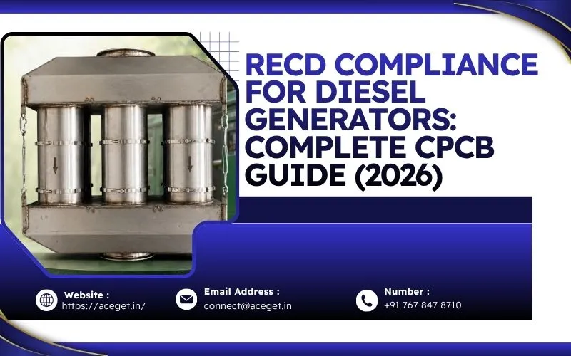 RECD Compliance for Diesel Generators: Complete CPCB Guide (2026)