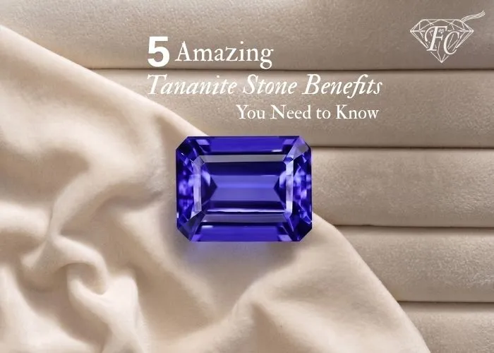 5 Amazing Tanzanite Stone Benefits You Need to Know