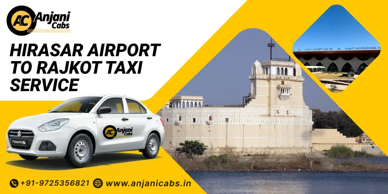 Hirasar Airport to Rajkot Cab for Comfortable Travel