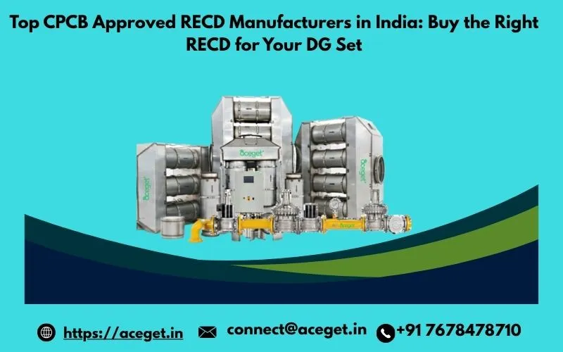 Top CPCB Approved RECD Manufacturers in India: Buy the Right RECD for Your DG Set