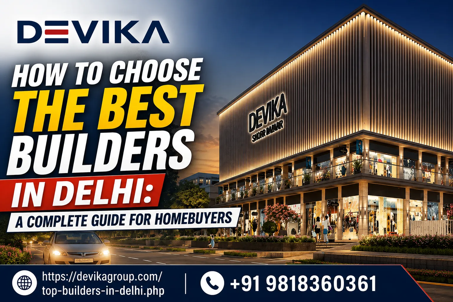 How to Choose the Best Builders in Delhi: A Complete Guide for Homebuyers