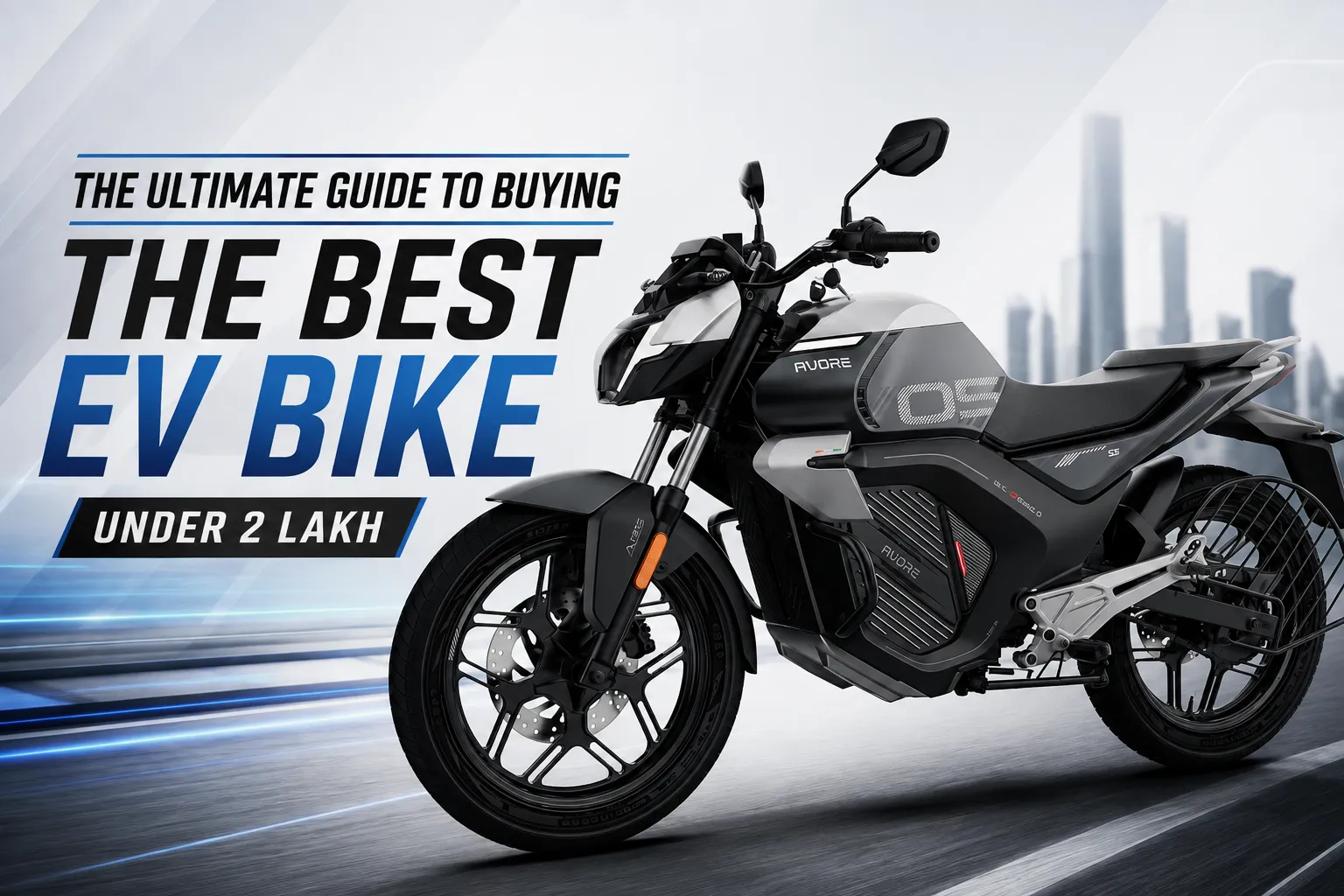 The Ultimate Guide to Buying the Best EV Bike Under 2 Lakh
