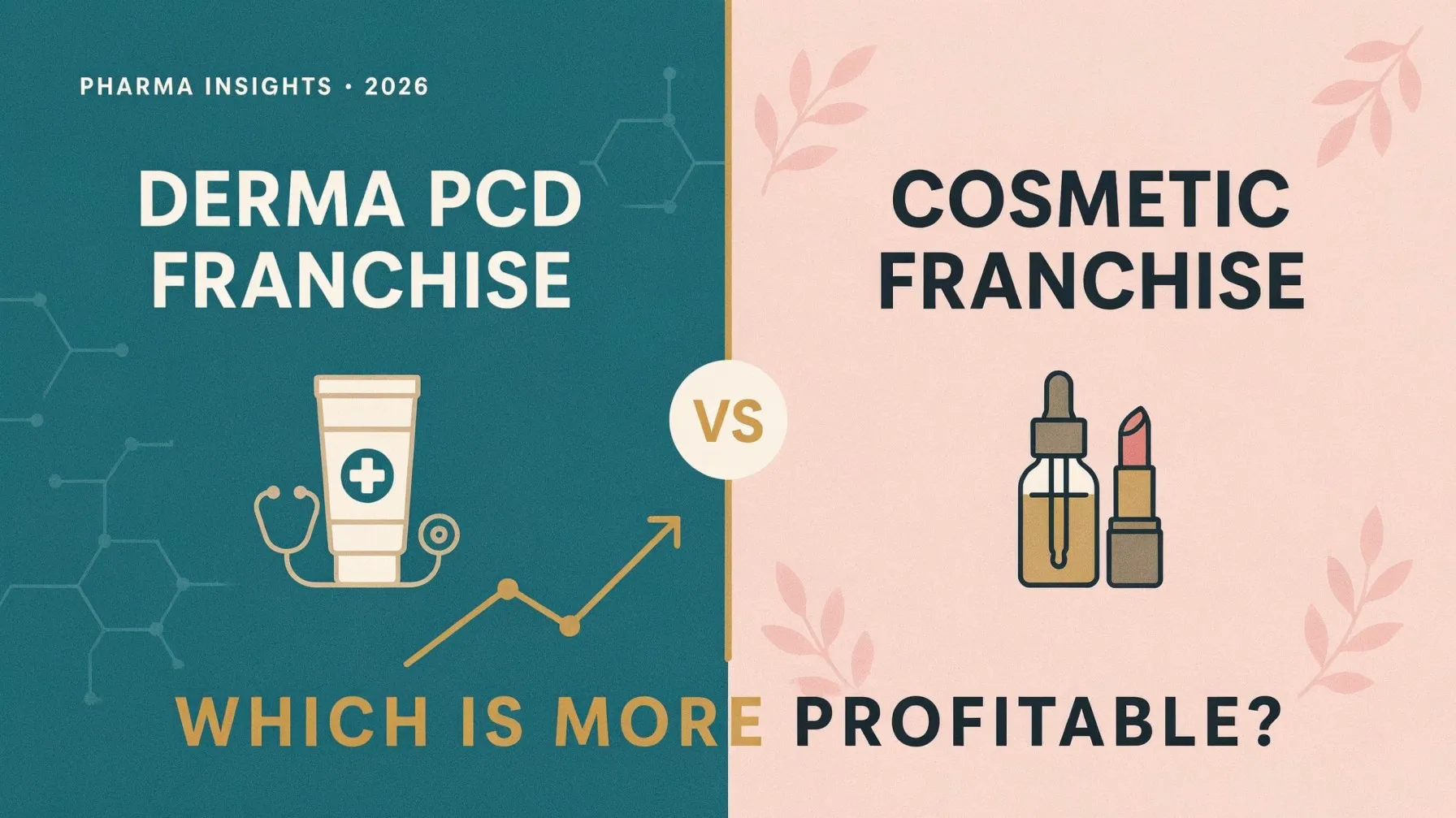 Derma PCD Franchise vs Cosmetic Franchise: Which Is More Profitable?