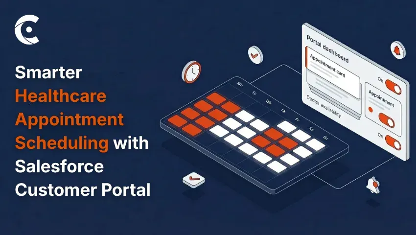 How Salesforce Customer Portal Streamlines Healthcare Appointment Scheduling