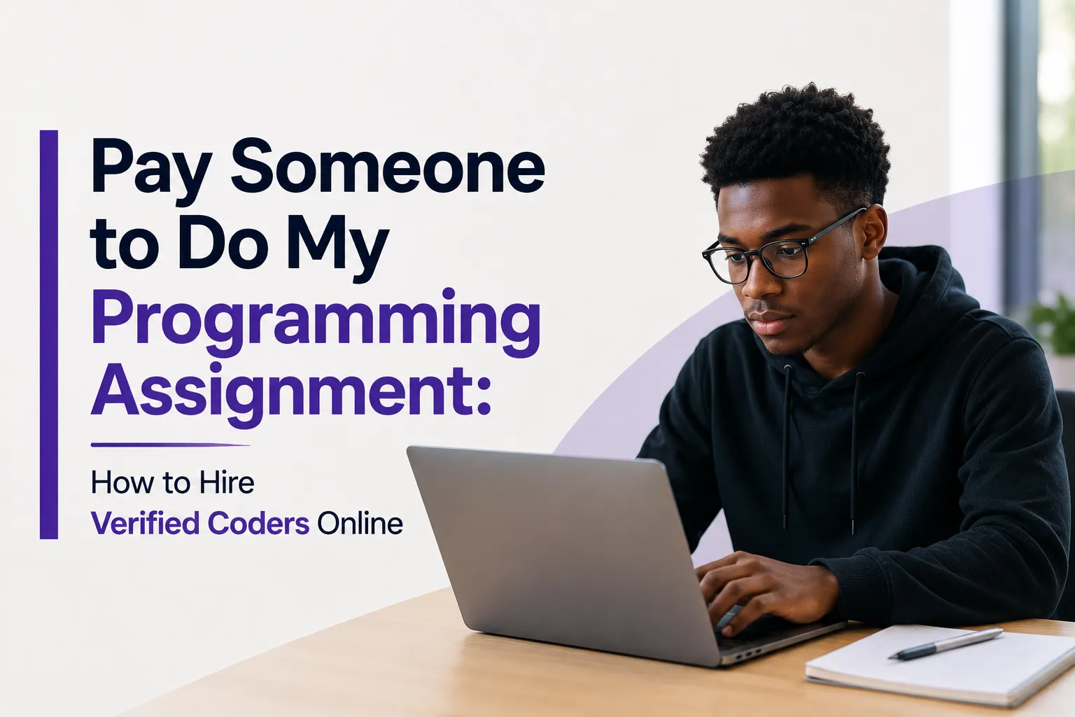 Pay Someone to Do My Programming Assignment: How to Hire Verified Coders Online