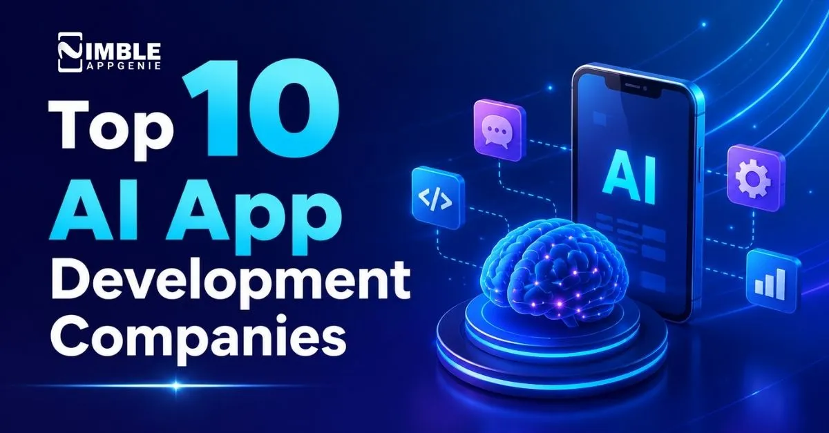 10 AI App Development Companies Specializing in Intelligent Mobile Applications