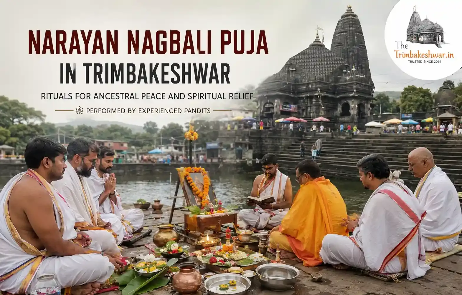 Narayan Nagbali Puja in Trimbakeshwar: Complete Guide, Benefits, Vidhi, Cost & Booking