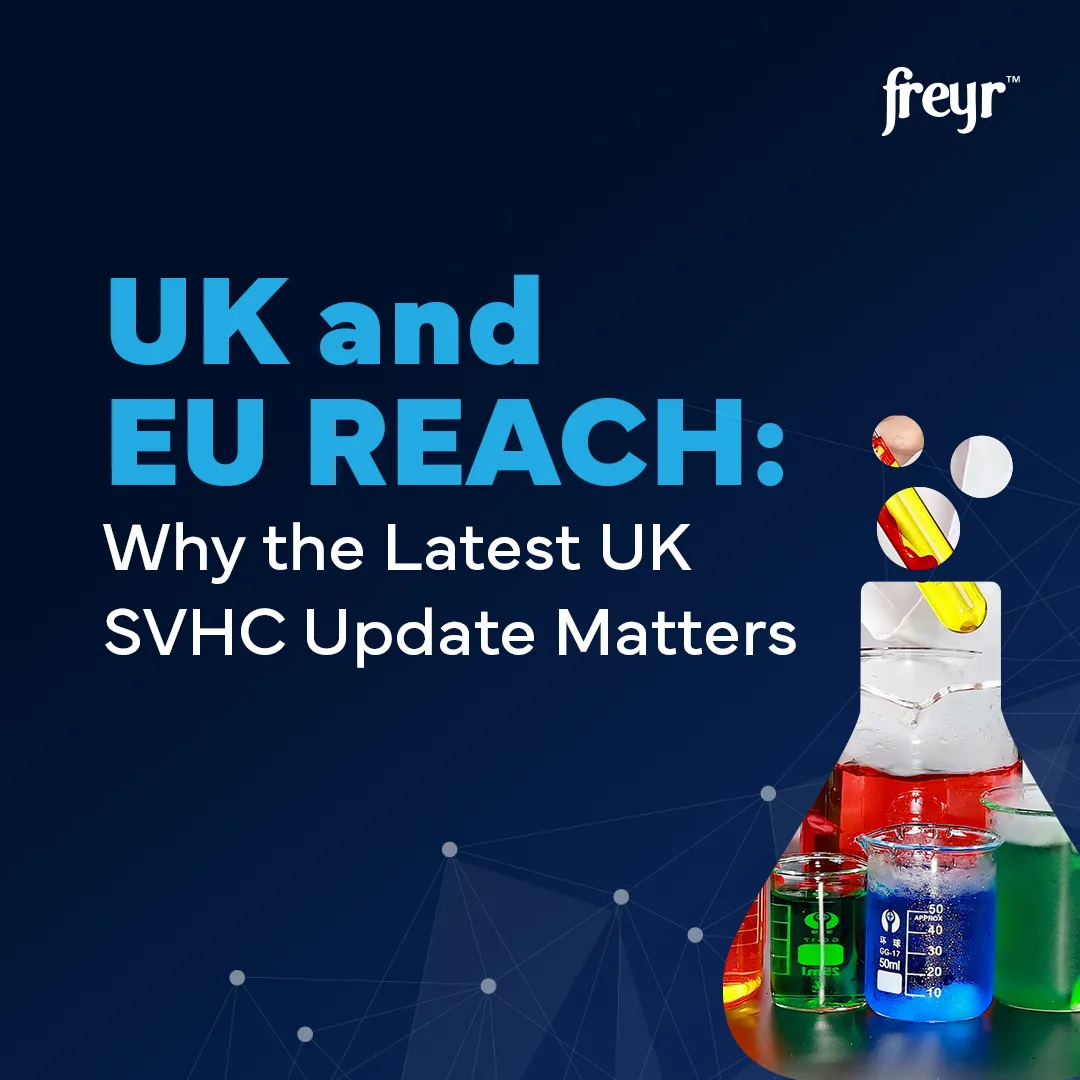 UK and EU REACH: Why the Latest UK SVHC Update Matters