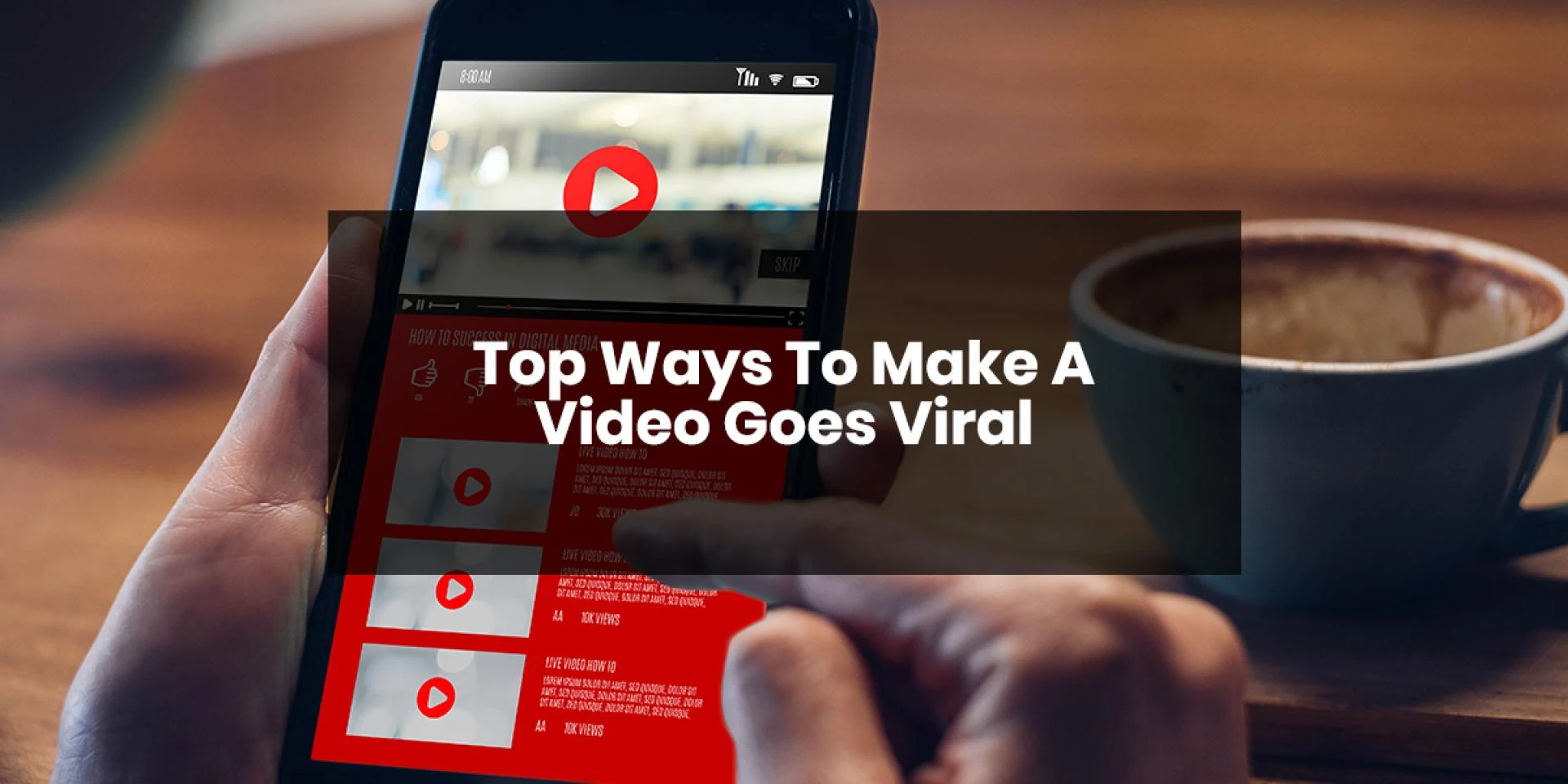 9 Ways To Make A YouTube Video Goes Viral