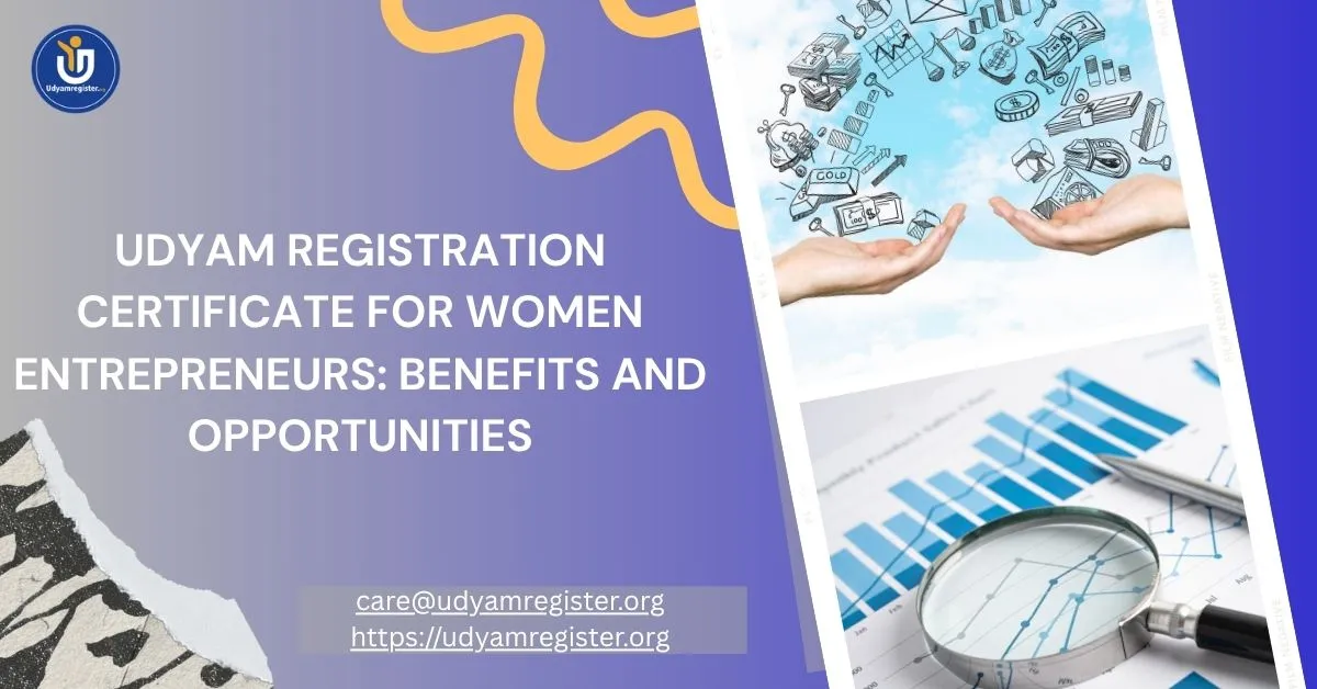 Udyam Registration Certificate for Women Entrepreneurs: Benefits and Opportunities