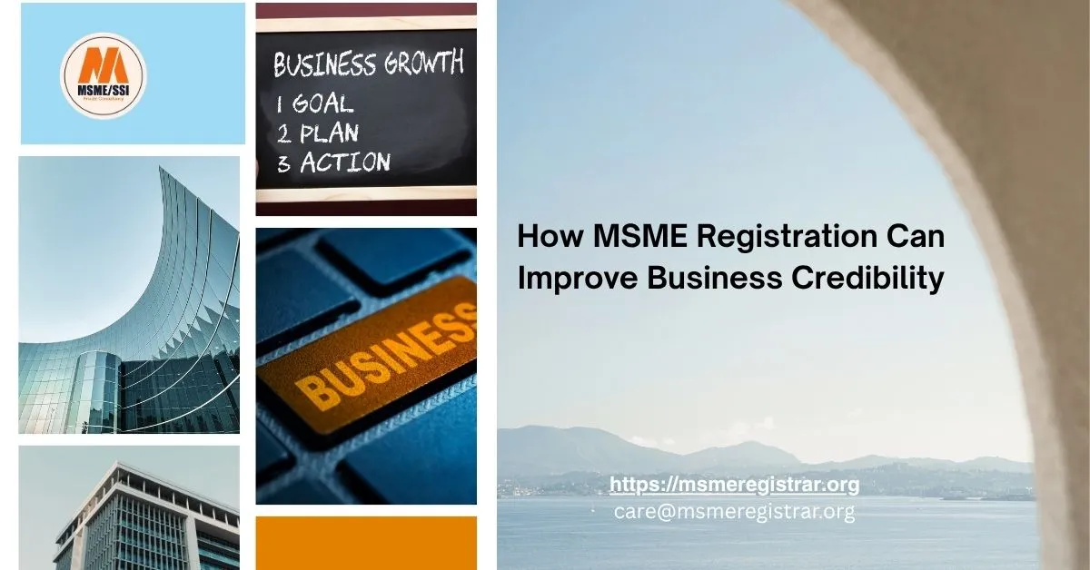 How MSME Registration Can Improve Business Credibility