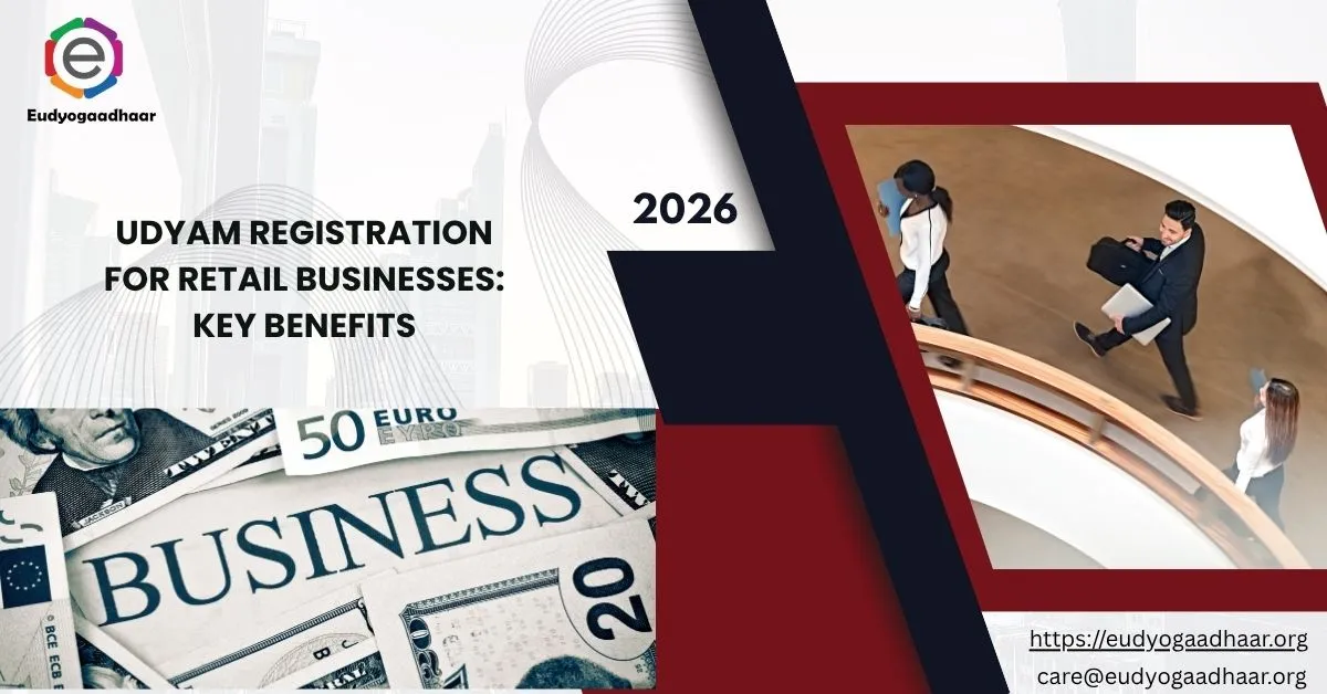Udyam Registration for Retail Businesses: Key Benefits