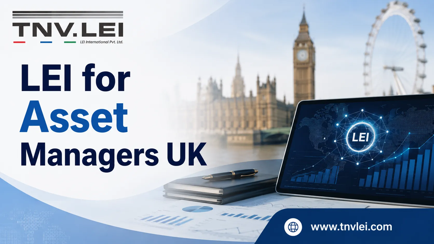 Why Do Asset Managers in the UK Need an LEI?