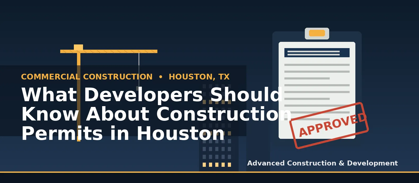 What Developers Should Know About Construction Permits in Houston