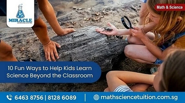 Exploring Science Beyond the Classroom: Fun Activities for Kids
