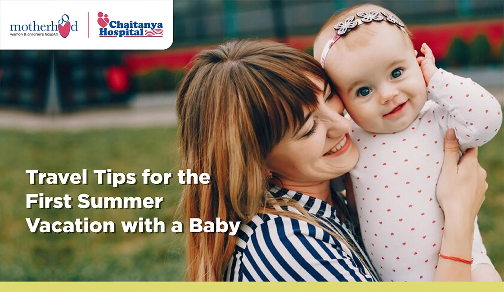 Travel Tips for the First Summer Vacation with a Baby