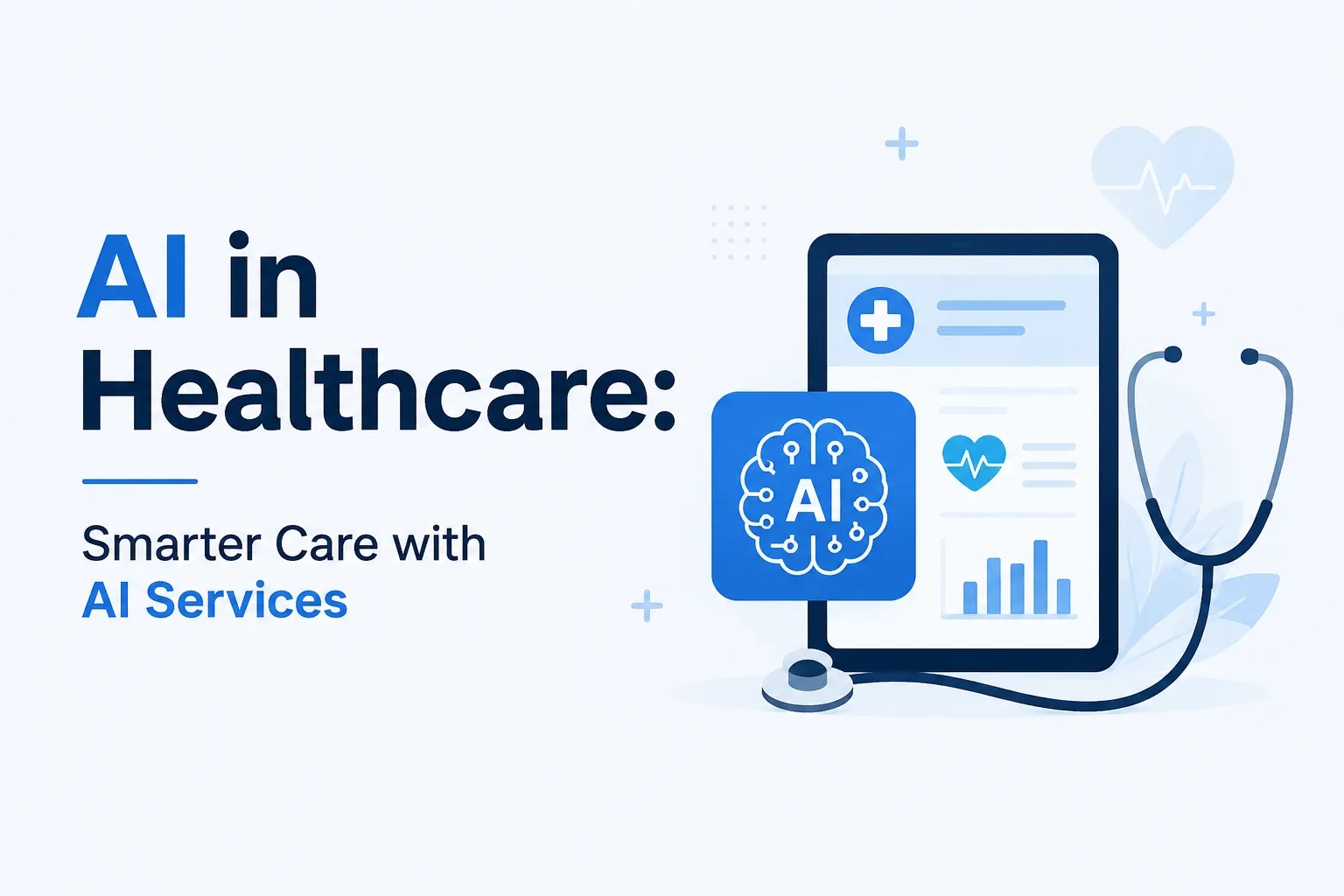 AI in Healthcare: Smarter Care with AI Services