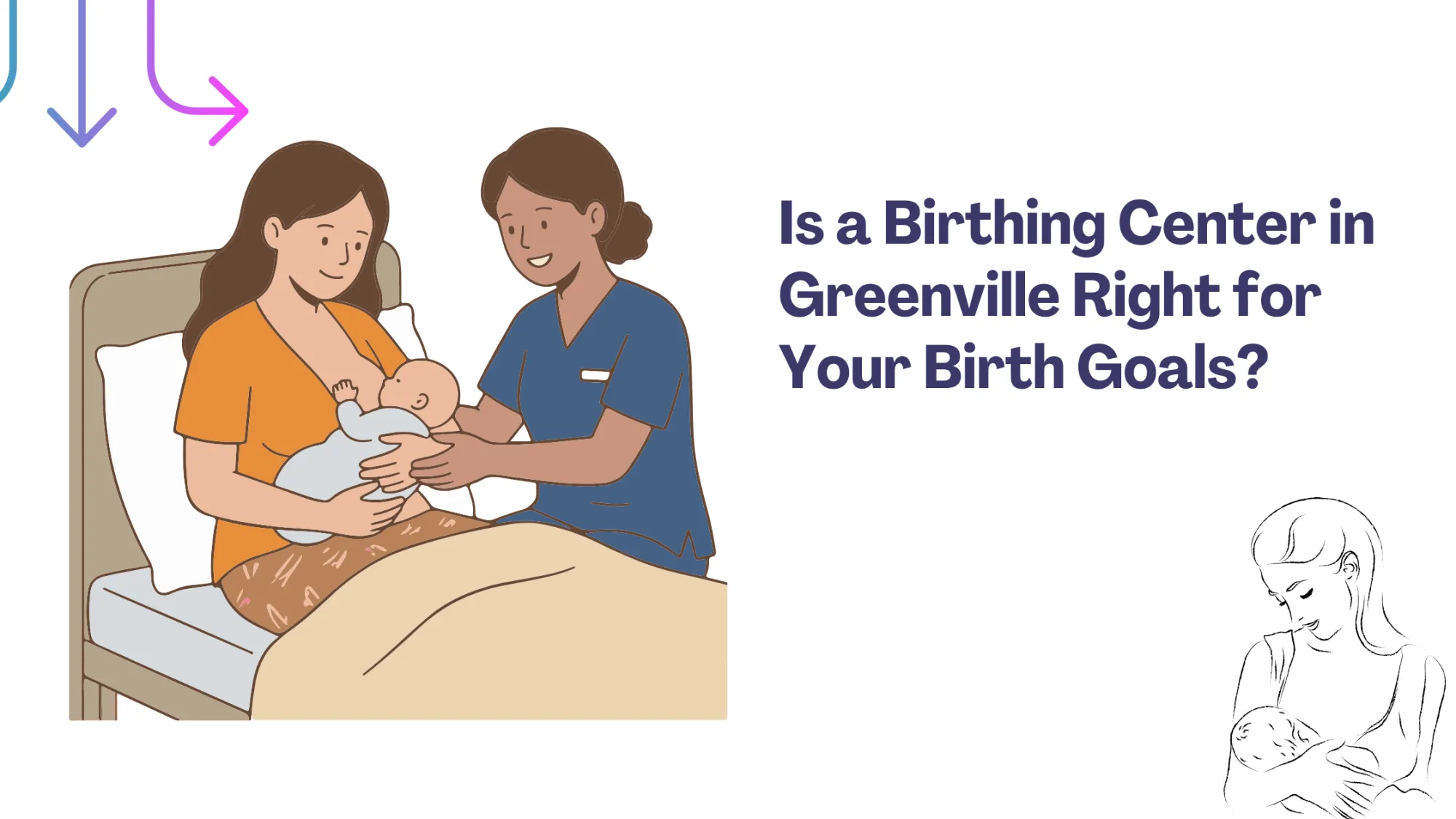 Is a Birthing Center in Greenville Right for Your Birth Goals?