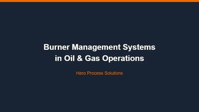 Why Burner Management Systems Have Become Standard in Oil and Gas Operations