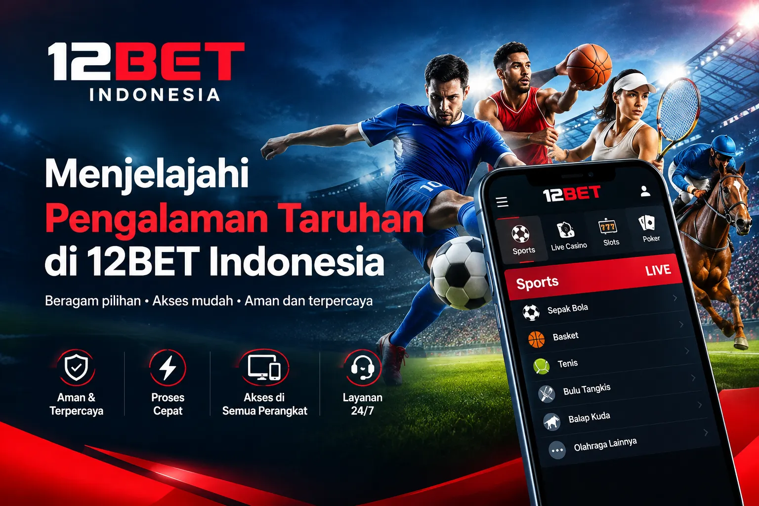 Menjelajahi Pengalaman Taruhan di 12BET Indonesia