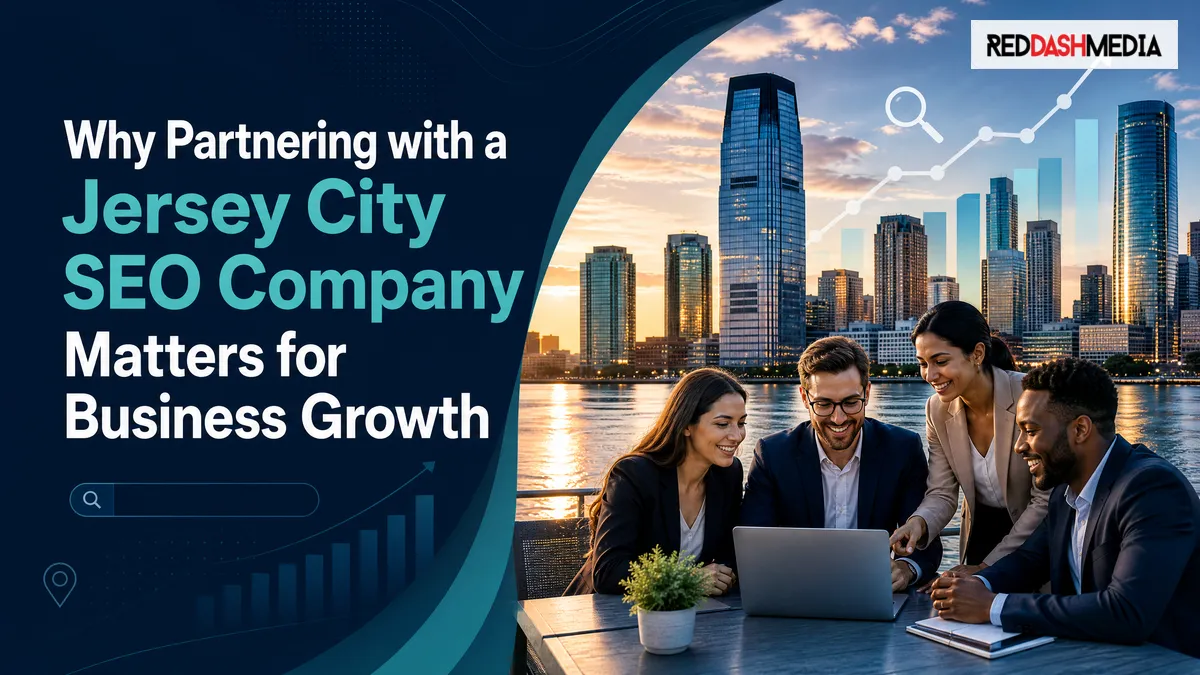 Why Partnering with a Jersey City SEO Company Matters for Business Growth