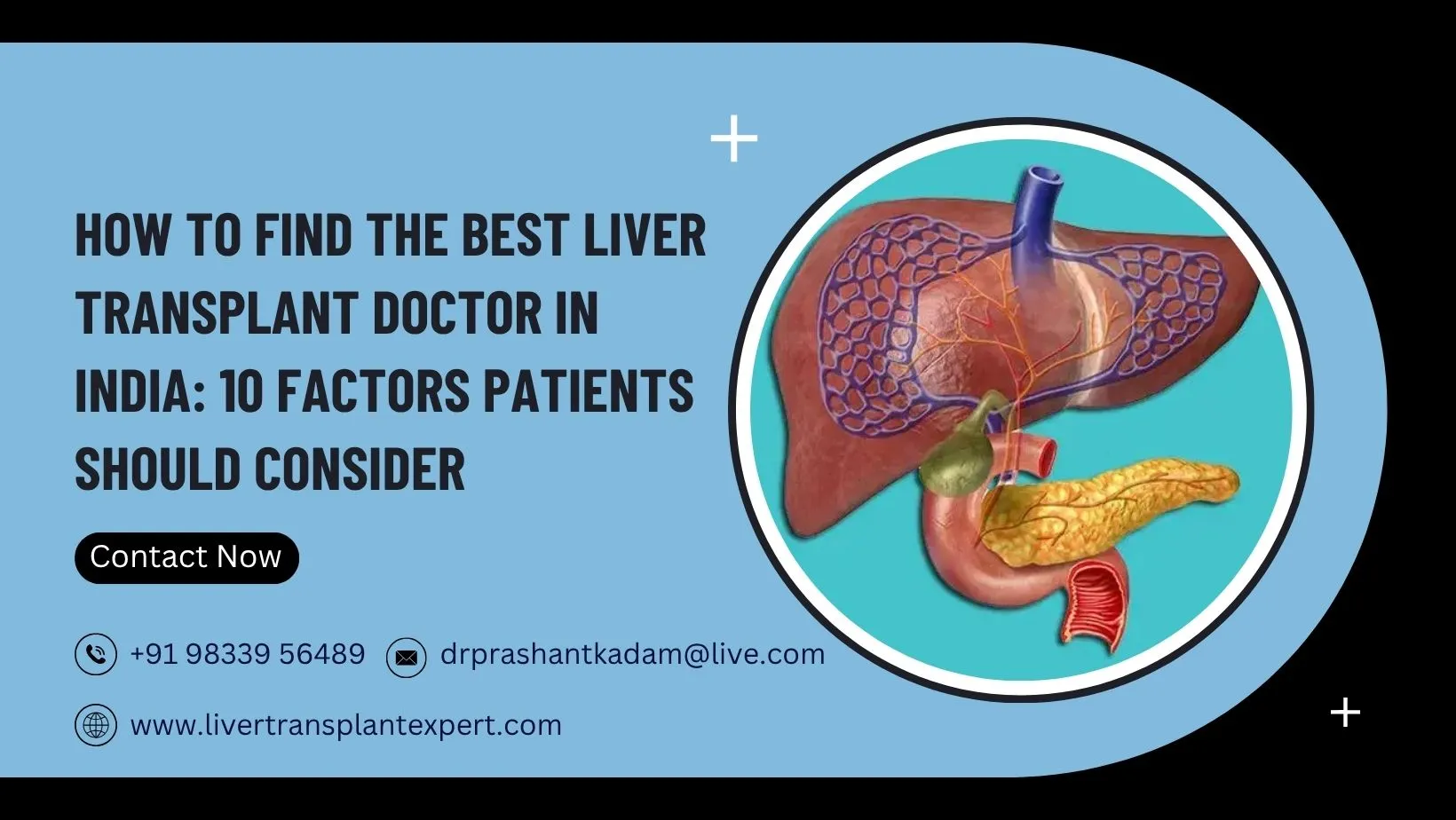 How to Find the Best Liver Transplant Doctor in India: 10 Factors Patients Should Consider