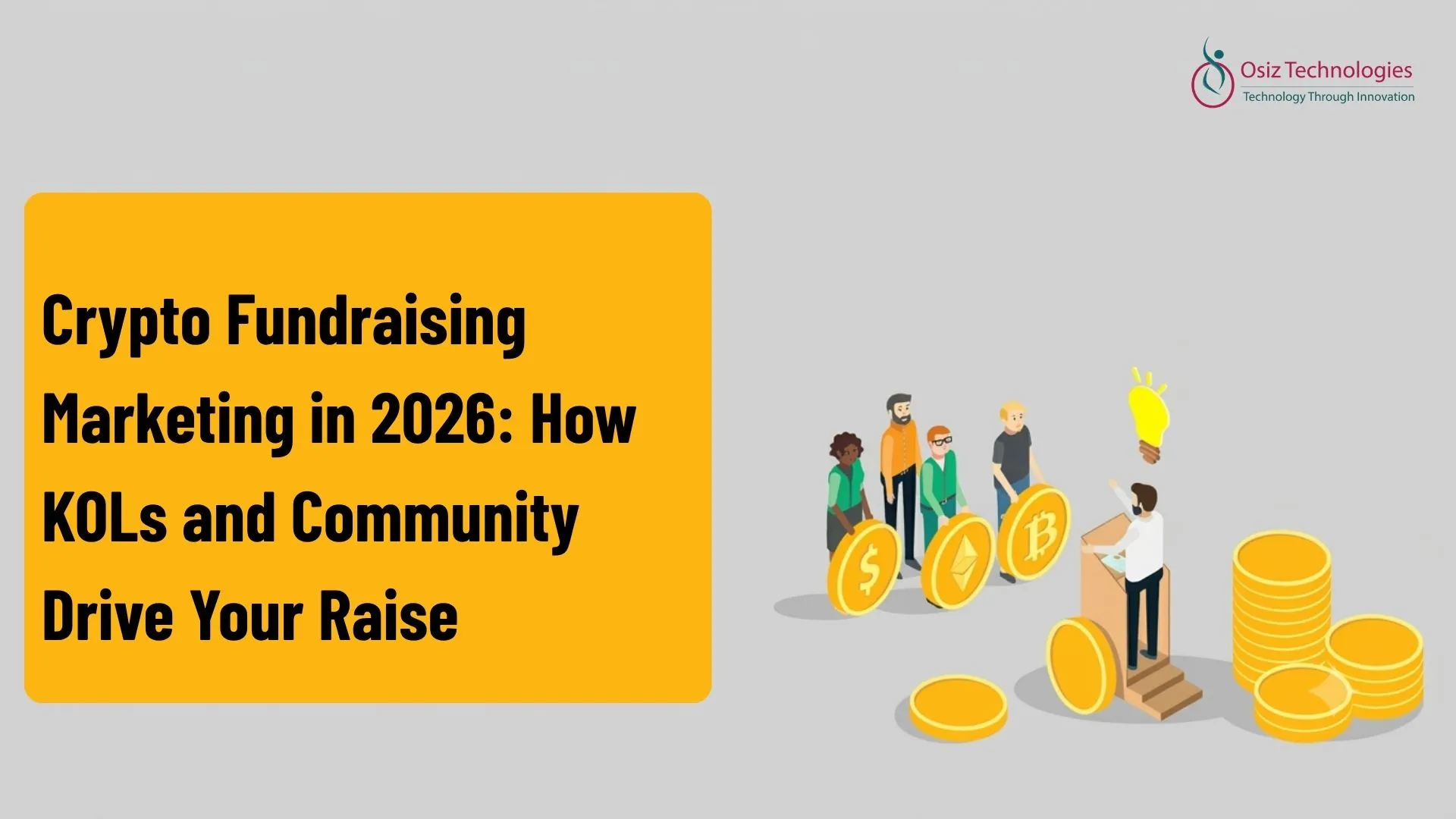 Crypto Fundraising Marketing in 2026: How KOLs and Community Drive Your Raise