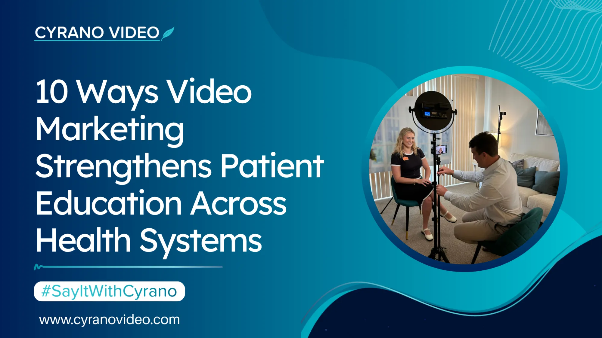 Patient Education Through Video Marketing: 10 Ways Health Systems Improve Communication