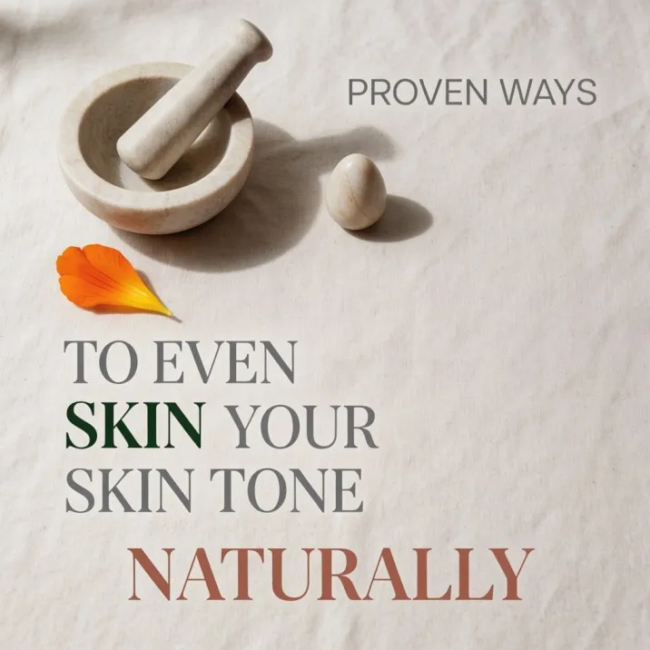 Proven Ways to Even Out Your Skin Tone Naturally