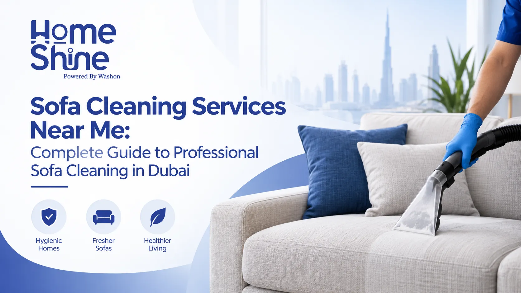 Sofa Cleaning Services Near Me: Complete Guide to Professional Sofa Cleaning in Dubai