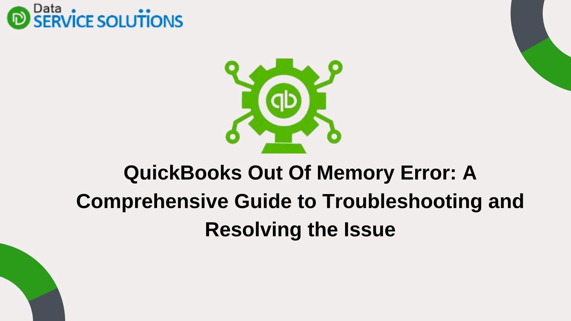 QuickBooks Out Of Memory Error: A Comprehensive Guide to Troubleshooting and Resolving the Issue