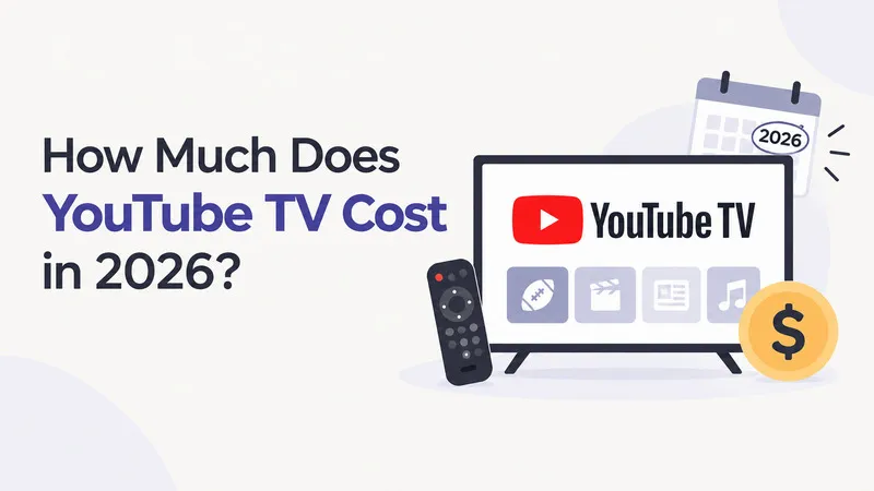 How Much Does YouTube TV Cost in 2026?