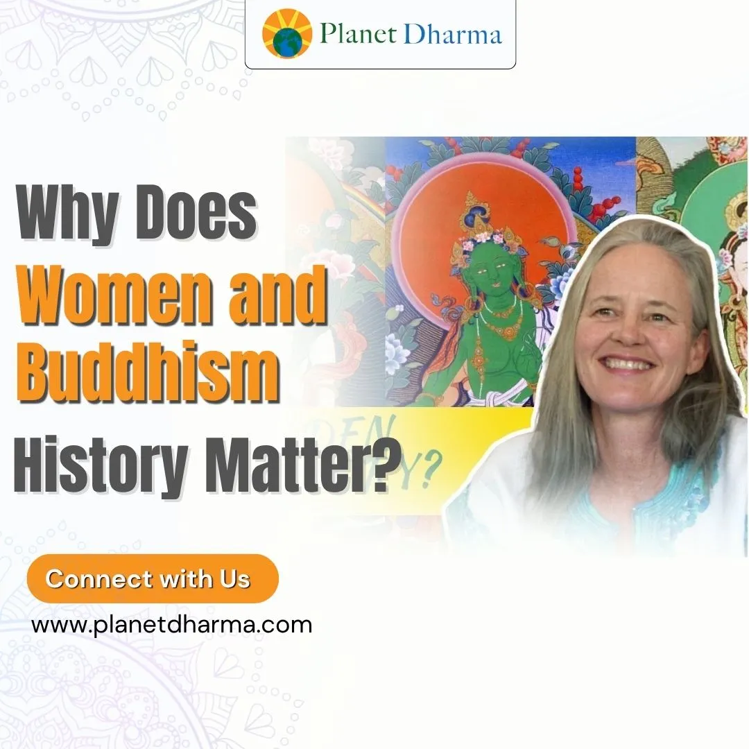 What the Real History of Women in Buddhism Teaches Today?