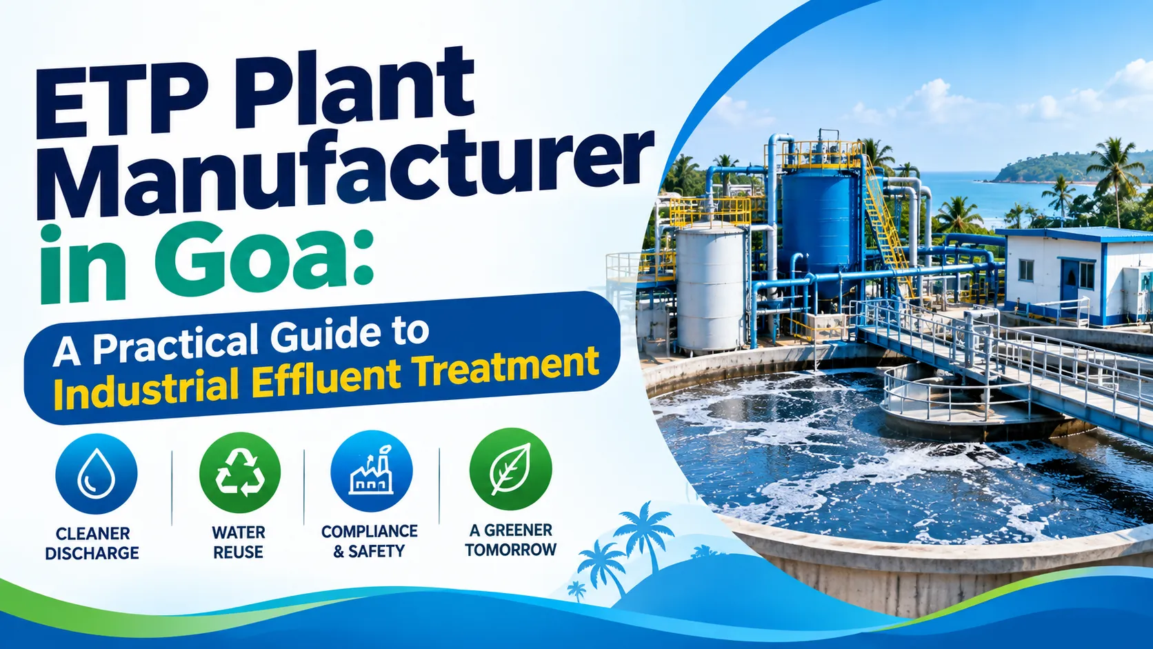 ETP Plant Manufacturer in Goa: A Practical Guide to Industrial Effluent Treatment