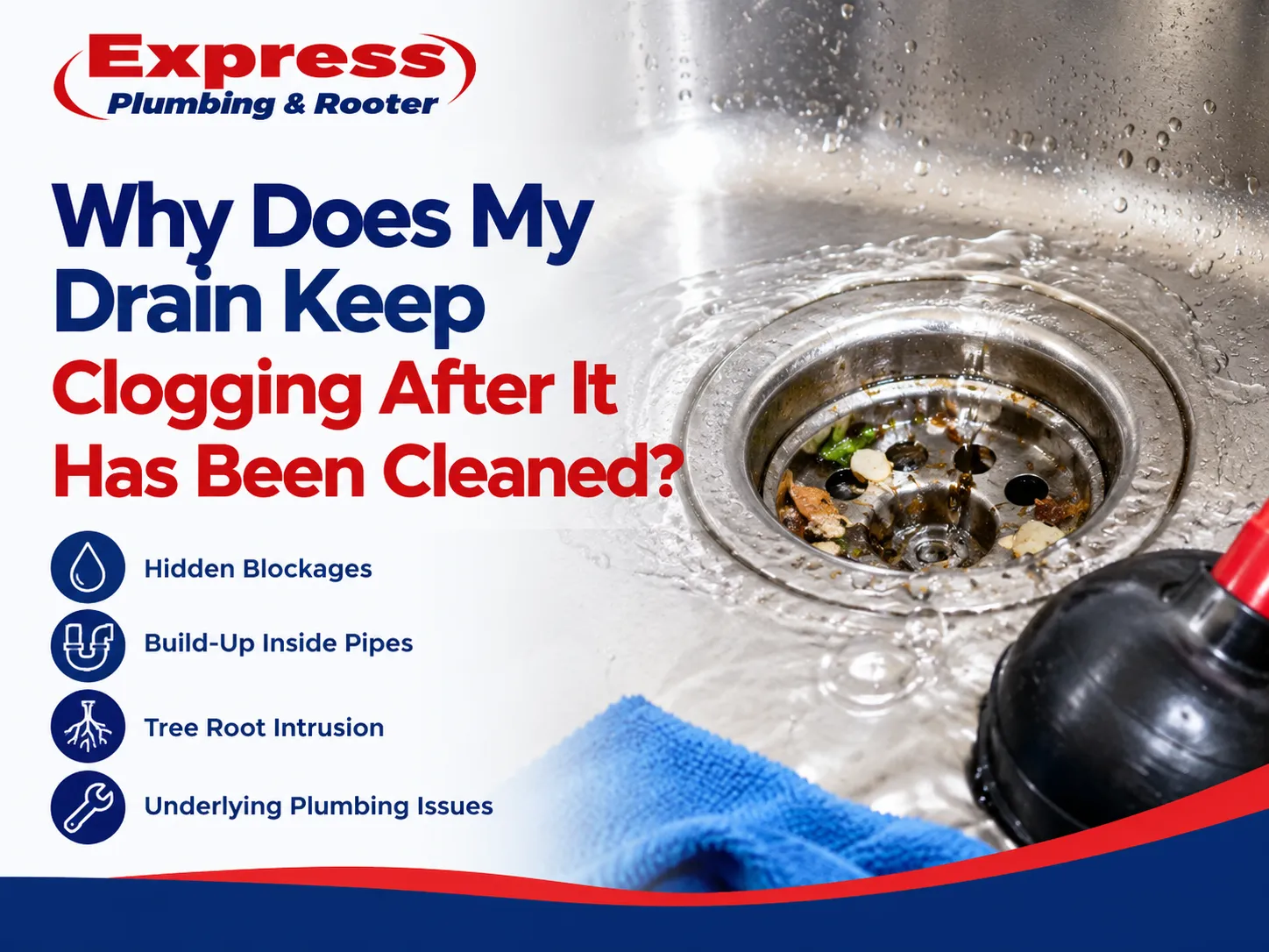Why Does My Drain Keep Clogging After It Has Been Cleaned?