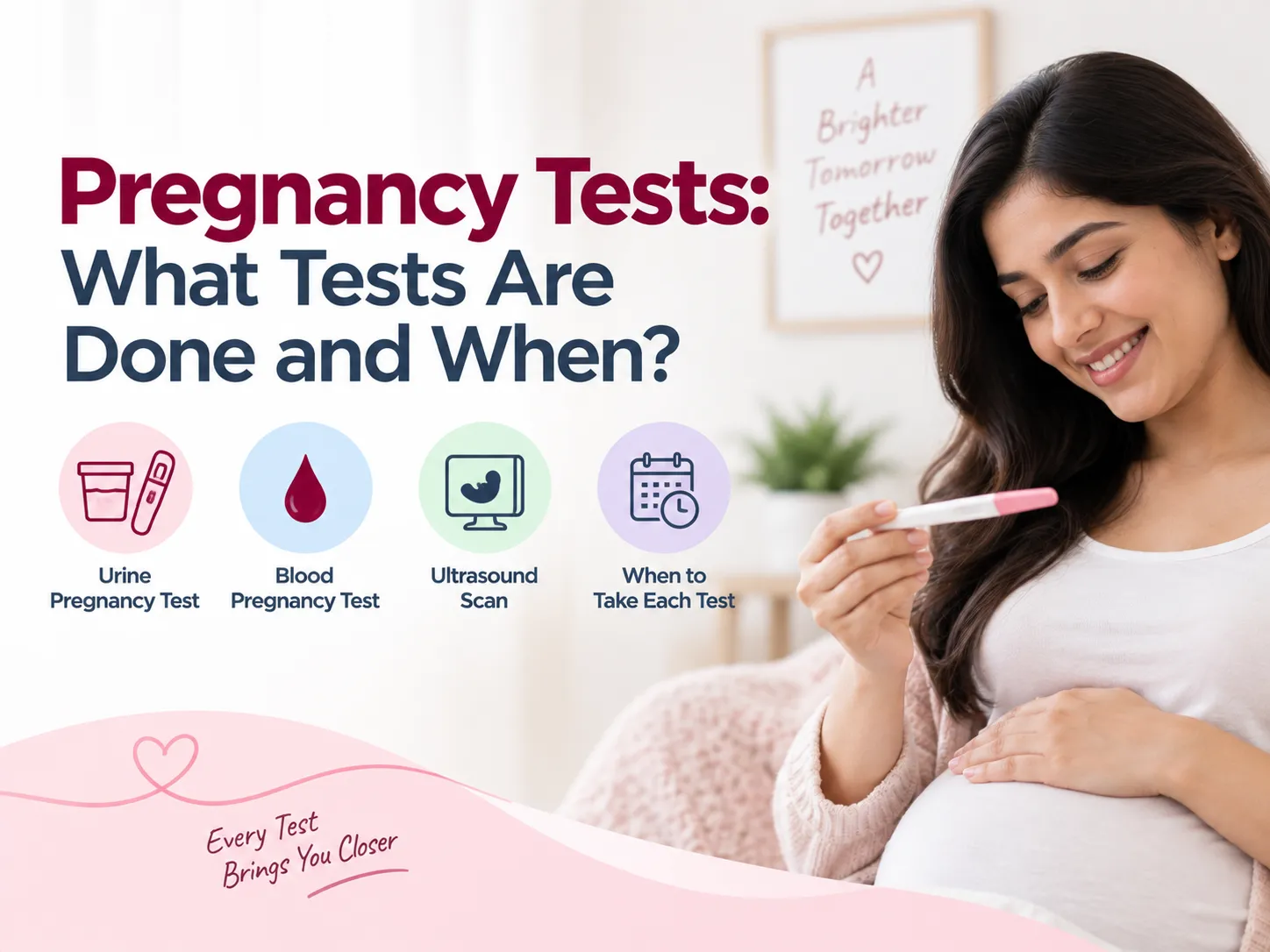 Pregnancy Tests: What Tests Are Done and When?