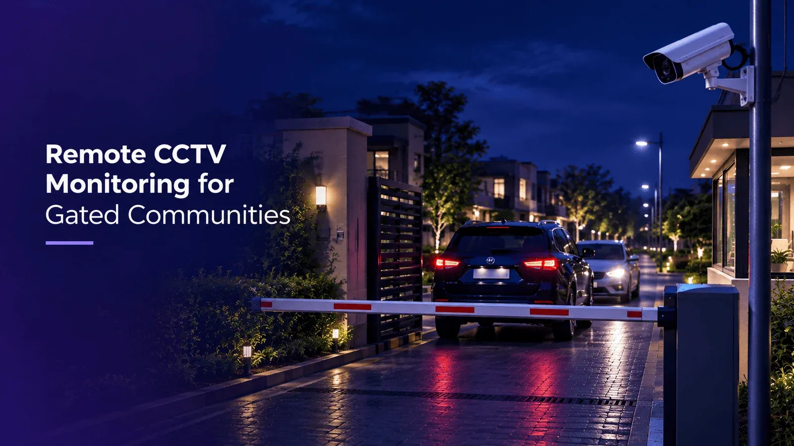 Remote CCTV Monitoring for Gated Communities