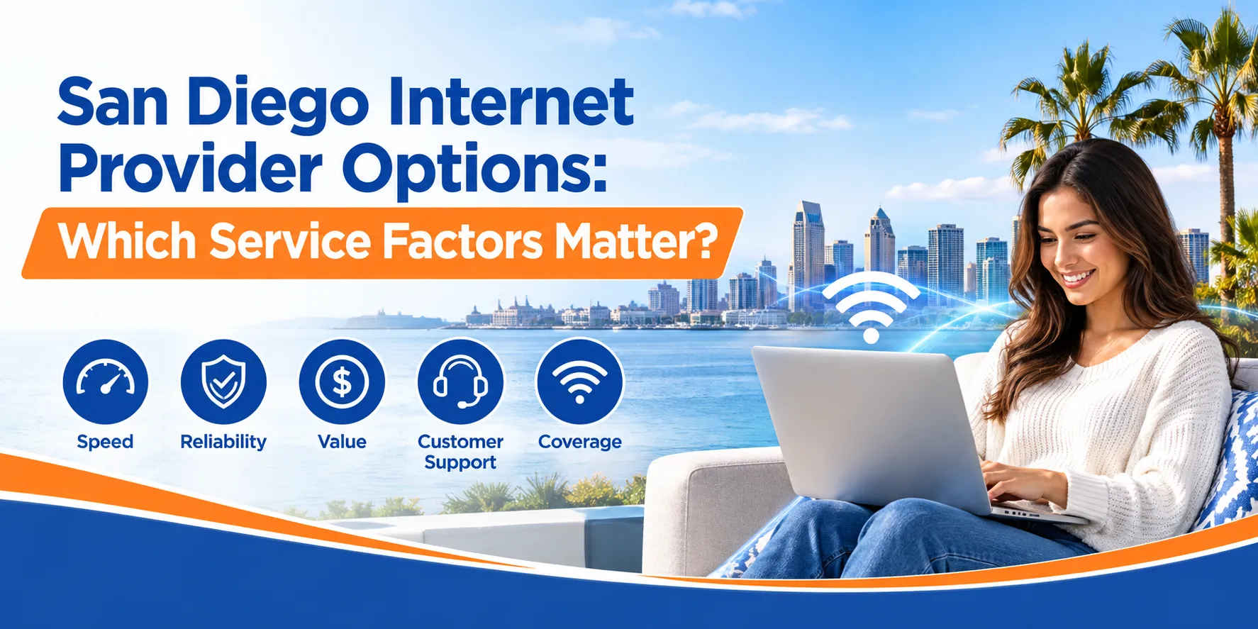 San Diego Internet Provider Options: Which Service Factors Matter?