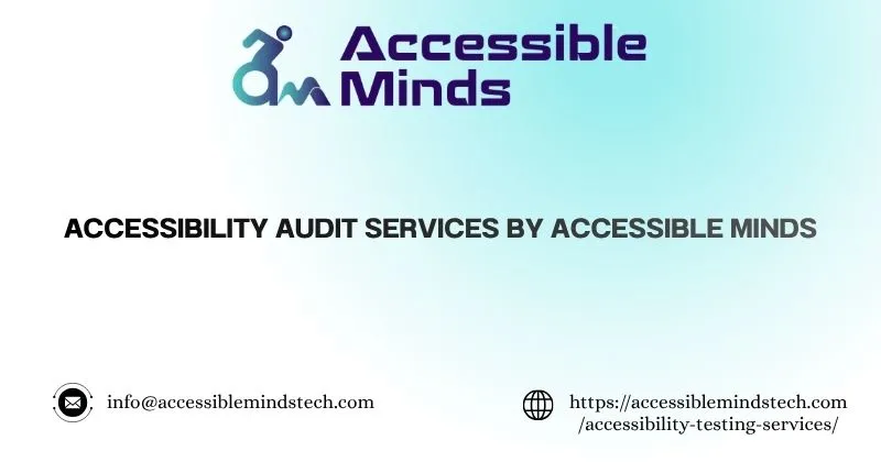 Accessibility Audit Services by Accessible Minds