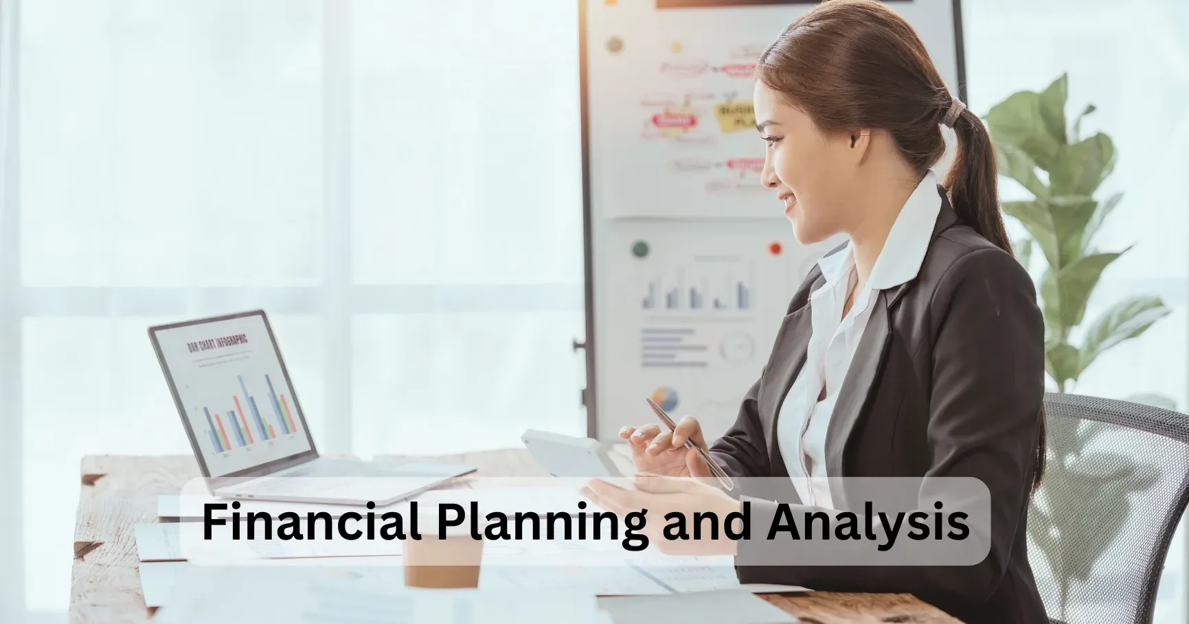 Financial Planning and Analysis: Benefits, Process, and Best Practices