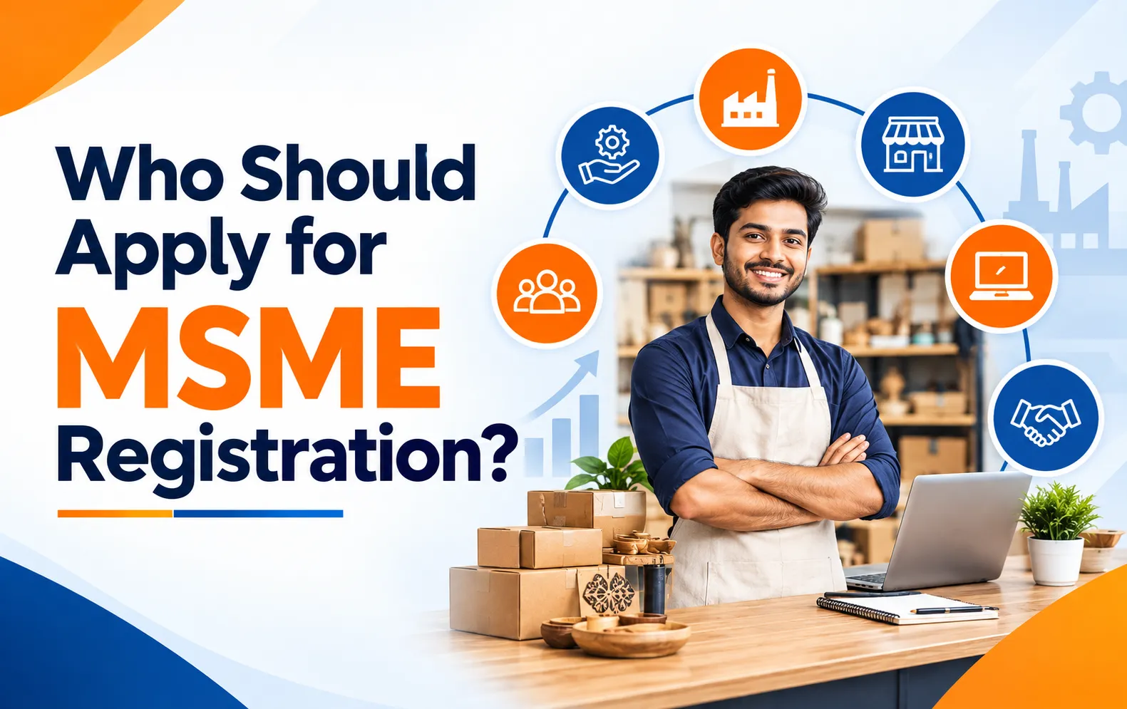 Who Should Apply for MSME Registration?