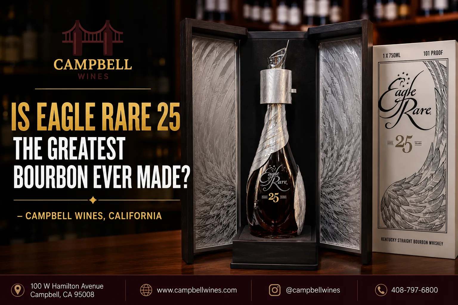 Is Eagle Rare 25 the Greatest Bourbon Ever Made? Campbell Wines, California