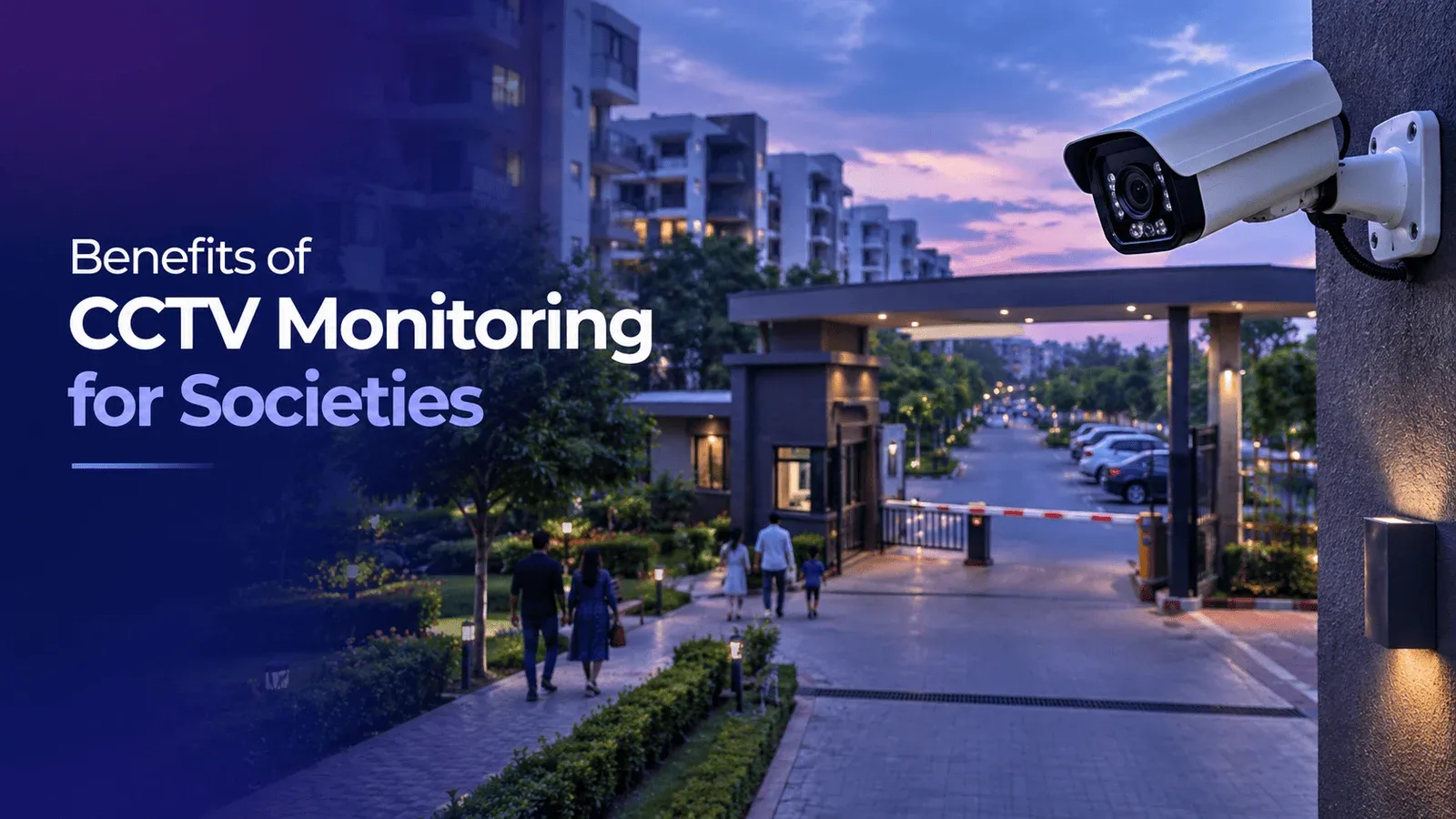 Benefits of CCTV Monitoring for Societies: Full Guide