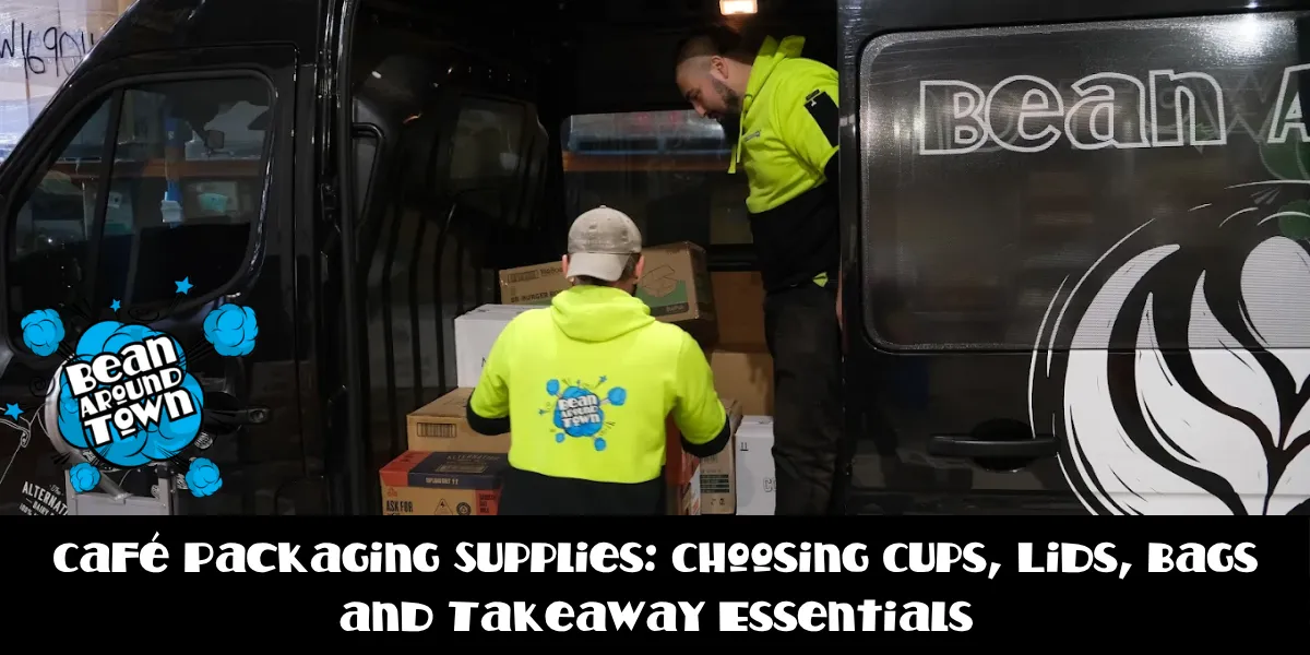 Café Packaging Supplies: Choosing Cups, Lids, Bags and Takeaway Essentials