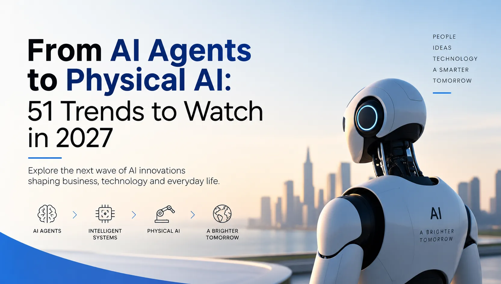 From AI Agents to Physical AI: 51 Trends to Watch in 2027