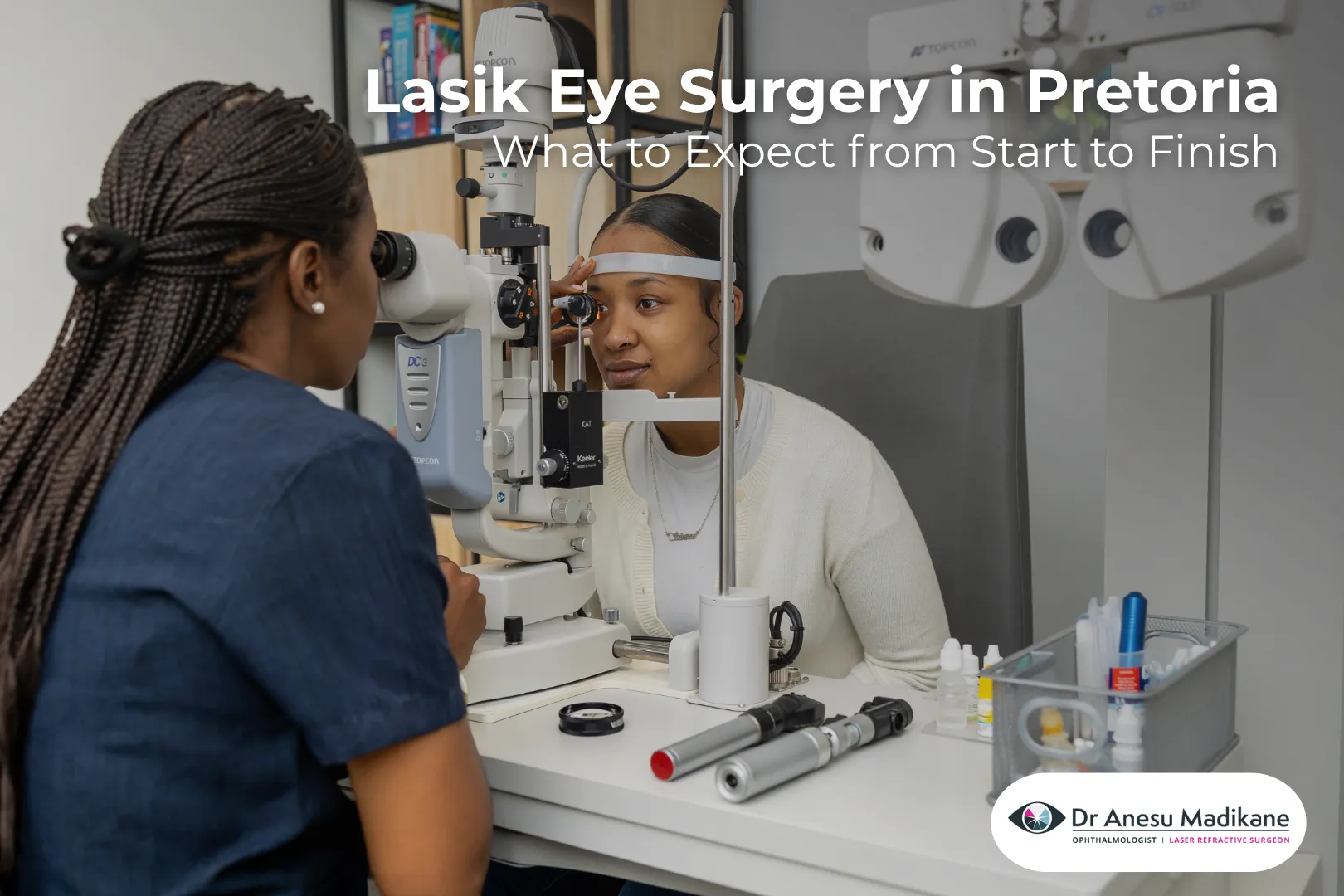 What to Expect During LASIK Eye Surgery: A Step-by-Step Patient Guide