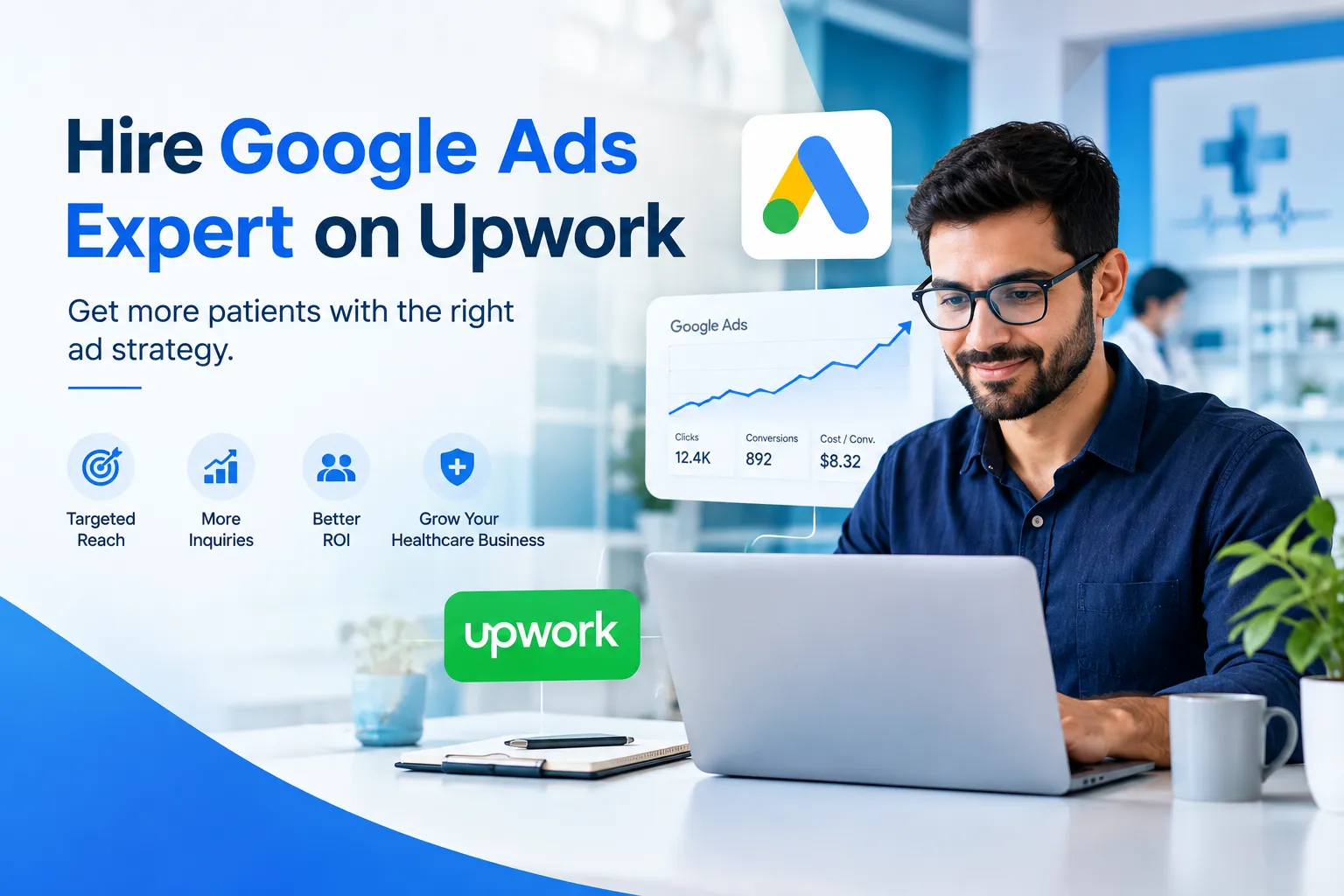 Hire Google Ads Expert on Upwork for Healthcare Businesses