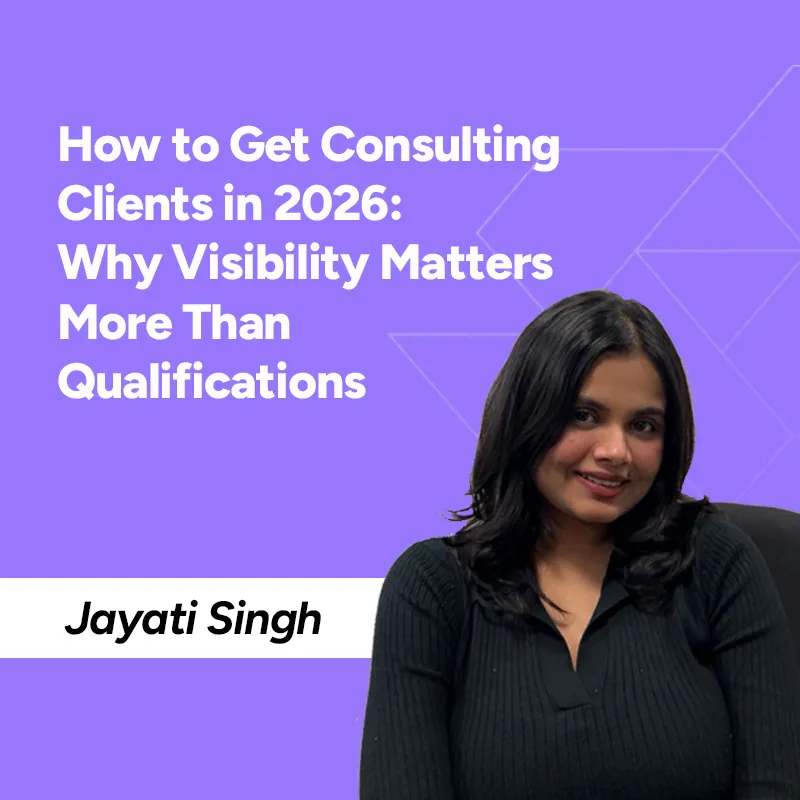 How to Get Consulting Clients in 2026